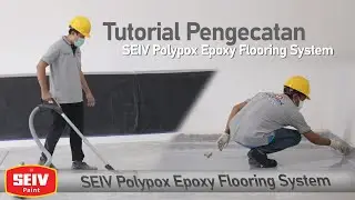 Tutorial Pengecatan Lantai Epoxy Menggunakan SEIV Polypox Epoxy Flooring System