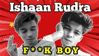Ishaan Rudra -EXPOSED || Ishaan Rudra GF Controversy ||