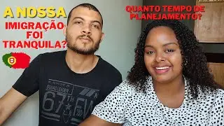O NOSSO PLANEJAMENTO PARA PORTUGAL + NOSSA IMIGRA&Ccedil;&Atilde;O🇵🇹