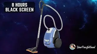 Vacuum Cleaner Sound - 8 Hours Black Screen | White Noise Sounds - Sleep, Study, Focus, Relax