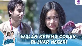 LUPAKAN ROMAN ! WULAN KETEMU COGAN DI LUAR NEGERI | ROMAN PICISAN | EPS 90 (1/5)