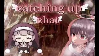 【vtuber EN】catching up chat!!!!