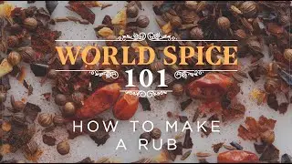 Spice 101 - How to Make a Rub
