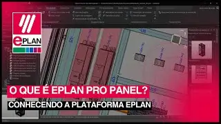 O que &eacute; Eplan Pro Panel? | Conhecendo a Plataforma Eplan