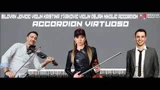Accordion Virtuoso (Mirkovic vl | Jovicic vl | Nikolic acc)