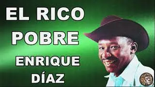 El Rico Pobre -  Enrique D&iacute;az - LETRA
