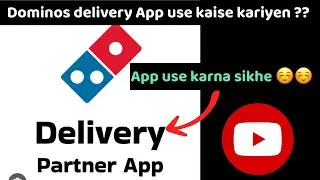 Dominos Delivery App use kaise Karien ?? || Dominos Delivery Job App || Dominos Delivery boy App