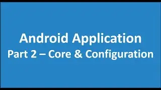 Android App Using Gluon, Maven, JavaFX | Part 02 Core and Config
