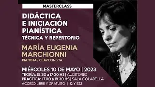 Mar&iacute;a Eugenia Marchionni / La Plata 2023 / Did&aacute;ctica de iniciaci&oacute;n pian&iacute;stica &ndash; T&eacute;cnica y repertorio