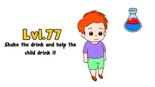 Trick Me Level 77 | Shake The Drink And Help The Child Drink It | Walkthrough Video