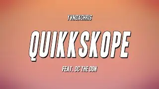 yvngxchris - QuikkSkope (feat. DC The Don) (Lyrics)