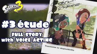 #3 etude: Acht and Marina's Story | Full Narration | Splatoon 3