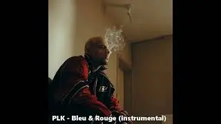 PLK - Bleu & Rouge (instrumental)