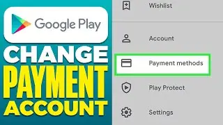 How To Change Payment Account On Google Play (2025)