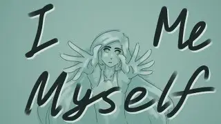 I Me Myself OC Animatic