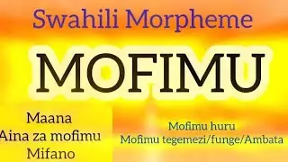 MOFIMU||MOFIMU HURU ||MOFIMU FUNGE/AMBATA/MOFIMU TEGEMEZI~2025|KCSE,KJSEA REVISION 