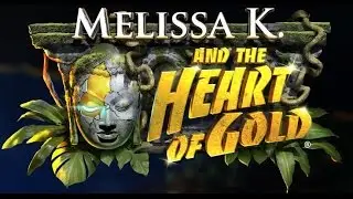 Melissa K. & the Heart of Gold - Красивый квест  на Android(Review)