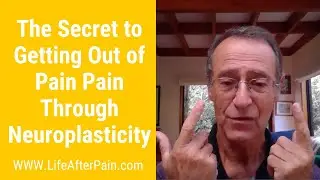 Treating Chronic Pain With Neuroplasticity
