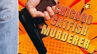 The Chicago Catfish Murders