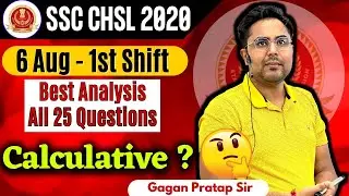 SSC CHSL ANALYSIS 6 August 2021 - 1st Shift | SSC CHSL Tier-1 Maths Analysis By Gagan Pratap Sir