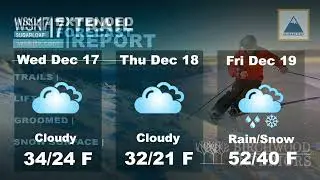 WSKI Latest Local Forecast and Trail Report Dec 15, 2025