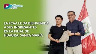 UCSS TV: La FCAA le da la bienvenida a sus ingresantes 2025 - II, en la filial Huaura: Santa Mar&iacute;a.