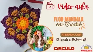 Aula Flor Mandala de Croch&ecirc; com o Barbante Barroco Maxcolor por Diandra Schmidt
