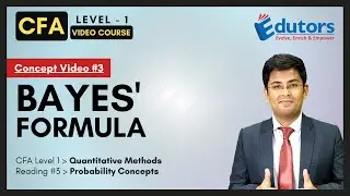 CFA Level 1 - Concept Videos (2022) | Quants | Probability Concepts | Bayes Formula | Gourav Kabra