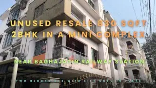 Unused Resale | Mini Complex | 830 Sqft 2 BHK Flat | In Baghajatin Kolkata | Dial +91- 8520922109