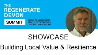 Showcase: Building local value and resilience | Jay Tompt