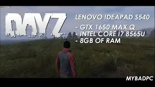 DayZ GeForce GTX 1650 Max Q | Intel Core i7 8565U | Lenovo ideapad S540