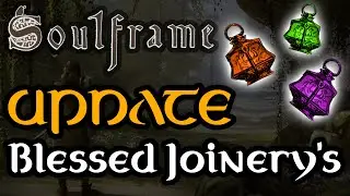 Soulframe - *UPDATE* Blessed Joinery's