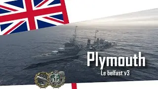 [Wows 10.0] CL T10 HMS Plymouth - le Belfast v3