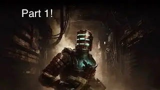 Playing Dead Space Remake Part 1 (INTRO)
