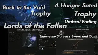 Lords of the Fallen - Back to the Void Trophy and A Hunger Sated Trophy Umbral Ending