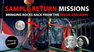 Astronomy Cast Ep. 707: What Goes Into Sample Return Missions for the Moon and Mars?