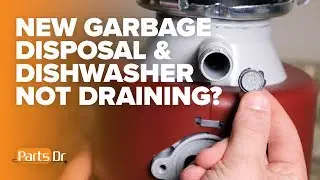 Dishwasher not draining after installing new garbage disposal?