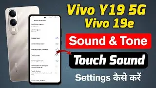 vivo y19e sound and tone settings, vivo y19 5g touch sound settings , vivo y19e full sound settings 