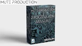 Prog/Fullon Bass Samples & Serum Presets