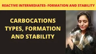 Reaction Intermediates In Organic Chemistry||Carbocation Intermediate||Formation||Types||Stability
