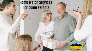 ❤️🏡Home Watch for Aging Parents: Protection When You Can&rsquo;t Be There | Coachella Valley Home Watch