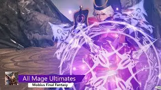 All Mage Ultimates | Mobius Final Fantasy