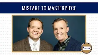 Mistake to Masterpiece • followHIM Favorites • Jan. 12-18 • Come, Follow Me