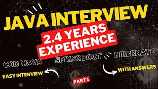 2.4 Years Experience | Java interview | Spring boot | hibernate | part 1