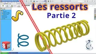 Les ressorts - Partie 2 - Ressort de compression avec solidworks