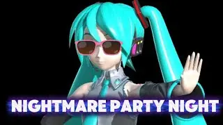 AN EPIC PARTY NIGHT IN PROJECT DIVA FUTURE TONE!?!?