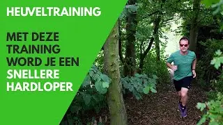 Heuveltraining voor hardlopers. Zo word je een snellere hardloper