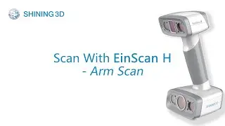 Arm Scan by Handheld Color 3D Scanner EinScan H - 3D Scanner/3D Digitizing Solution