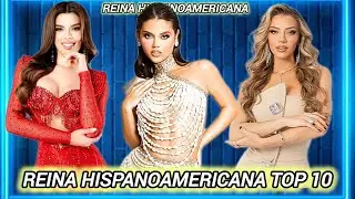 TOP 10 de las CANDIDATAS más FUERTES para REINA HISPANOAMERICANA 2026 