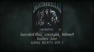 SuicideKillaz, crestykk, h0me9 - Dealers Junt